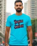 Born to Shine T-Shirt